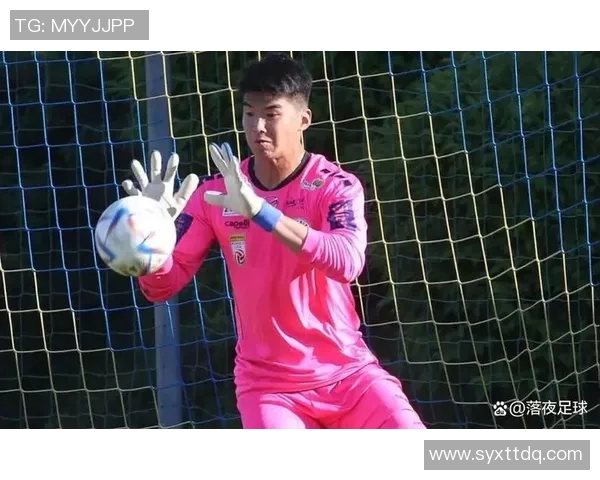 中国男足主力门将坦言渴望留洋欧洲寻求更高舞台锻炼与挑战
